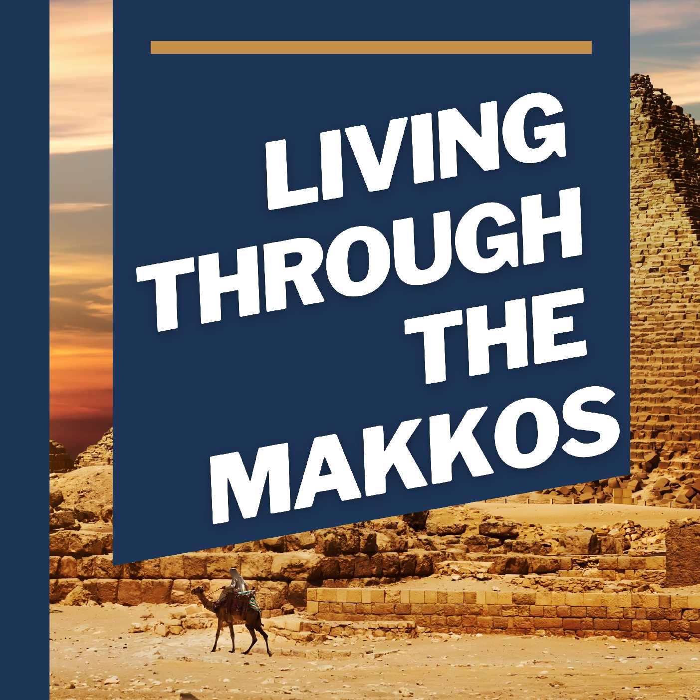 Living Through the Makkos Part 3
