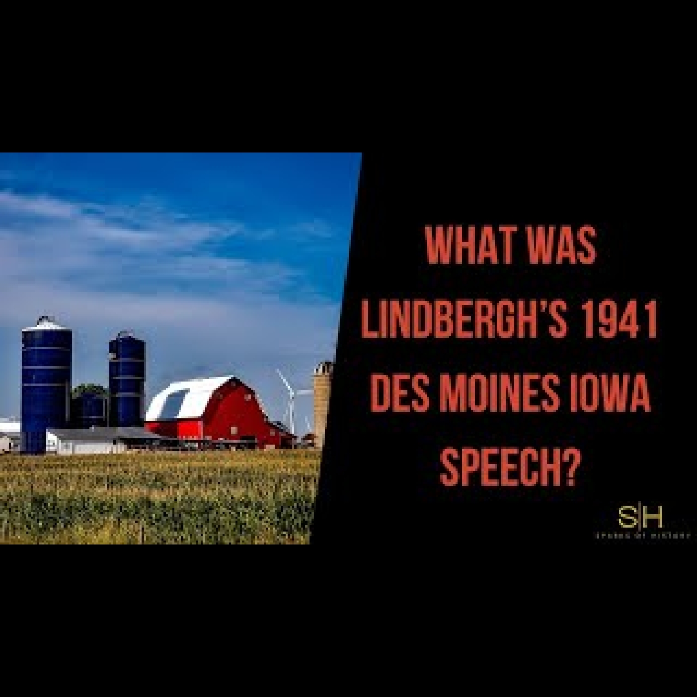 Charles Lindbergh #11- What was Lindbergh's 1941 Des Moines Iowa Speech?