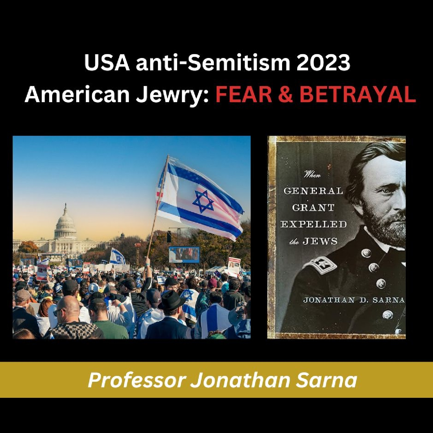 USA anti-Semitism 2023 / American Jewry Fear & Betrayal - Professor Jonathan Sarna