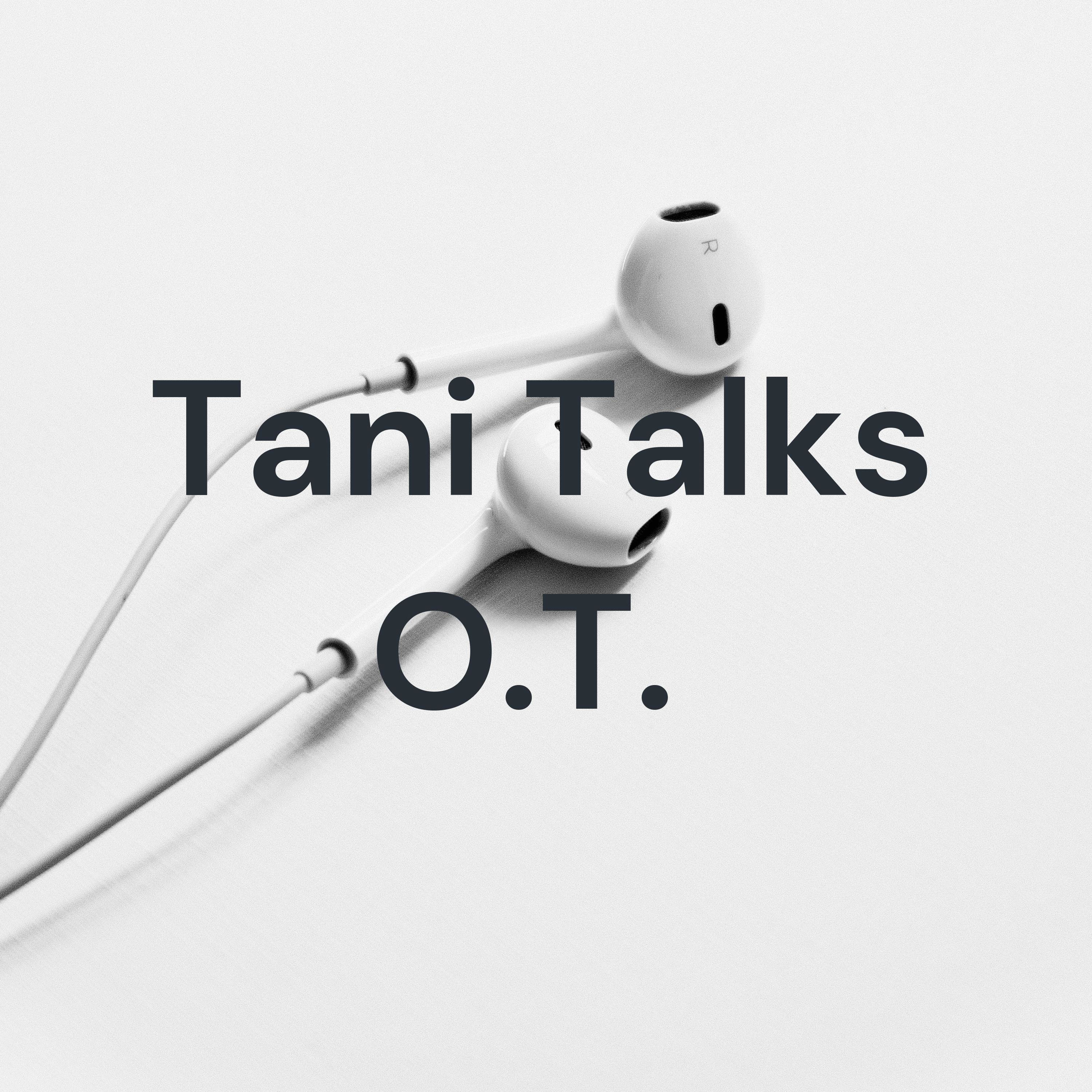 The Tani Talks Living Minute