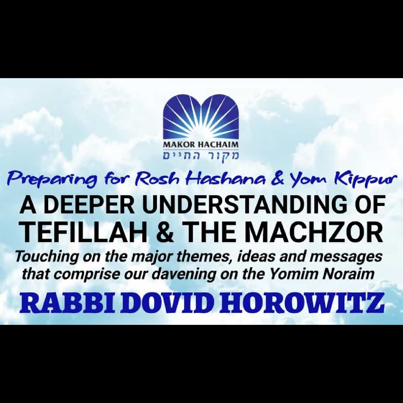 THE MACHZOR #1 Why Do We Need to Spend So Much Time Davening on Rosh Hashana?