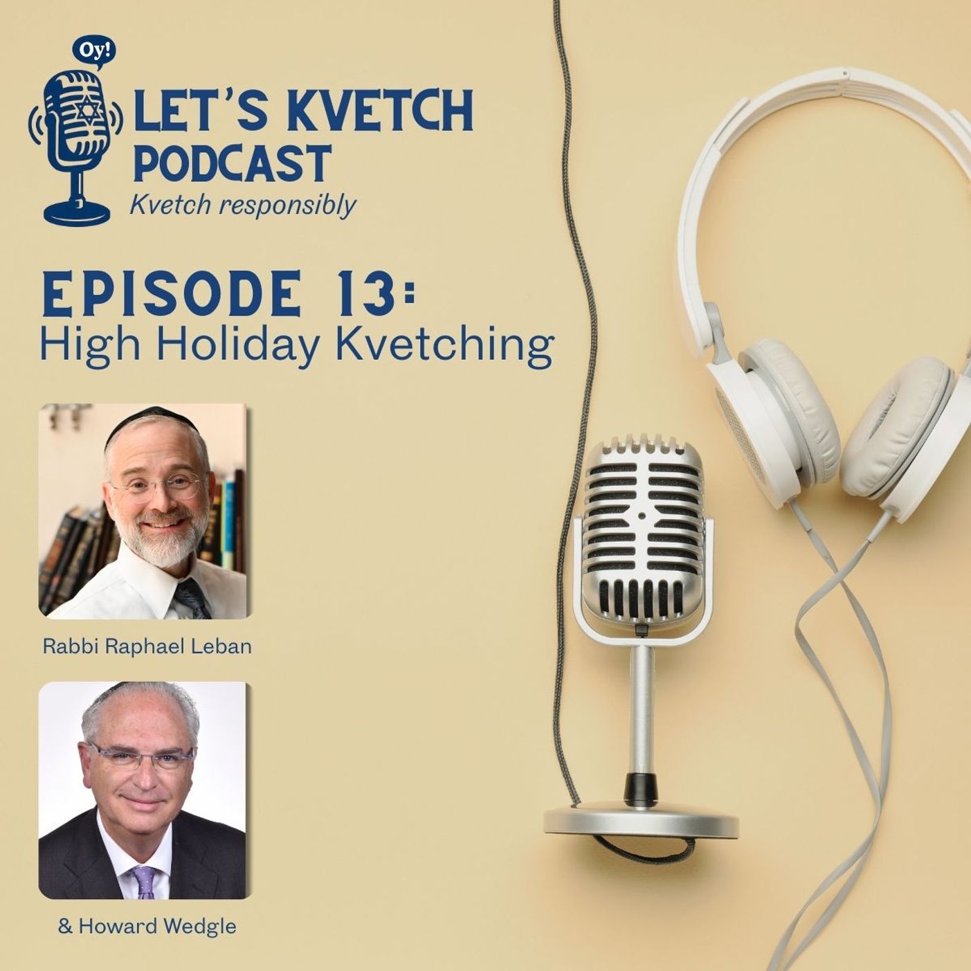 Let’s Kvetch Episode 13: High Holiday Kvetching