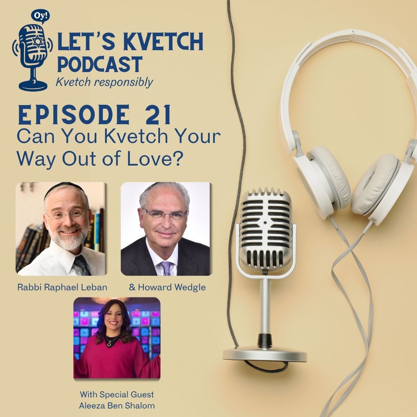 Let’s Kvetch Episode 21: Can You Kvetch Your Way Out of Love?