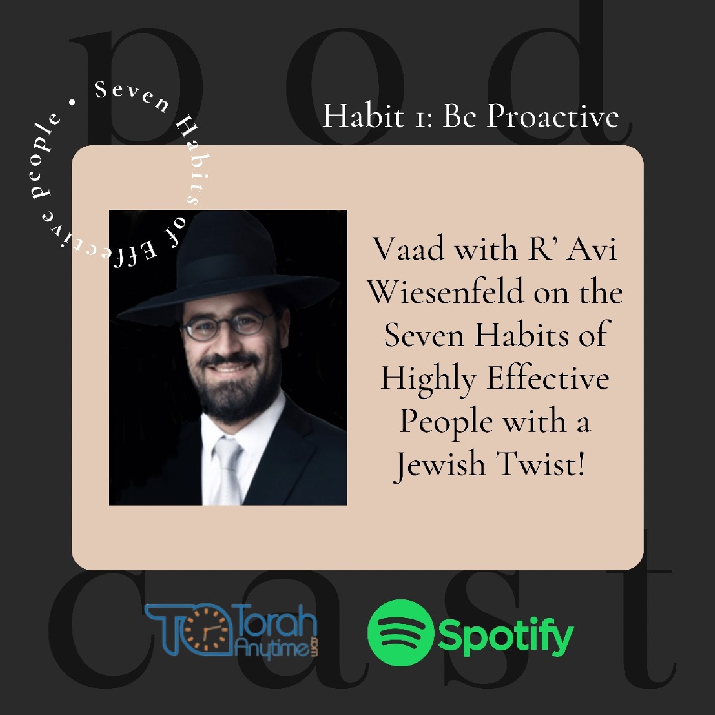 The Seven Habits of Highly Effective People - With a Jewish Flavor - Part 2 - Habit 1 - Be Pro-Active