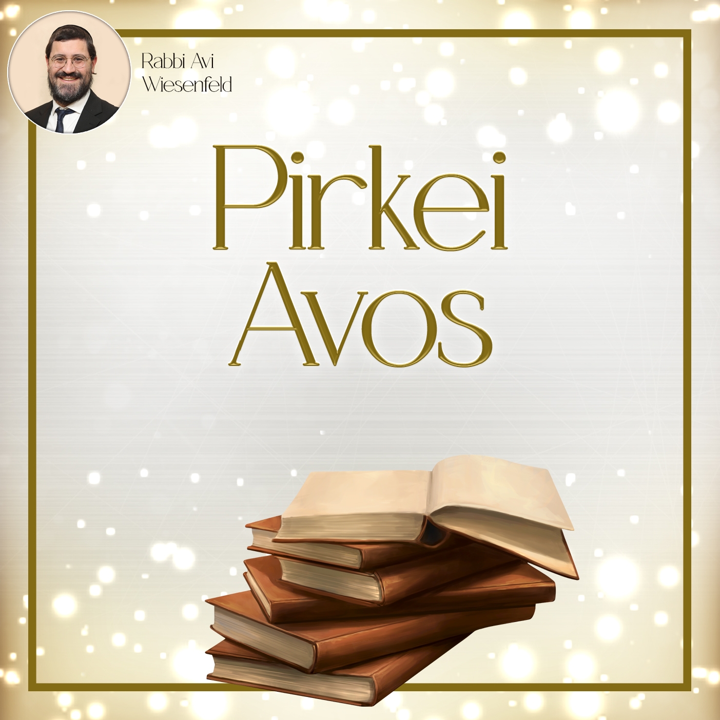 Lessons for Life from Pirkei Avos (5-14)