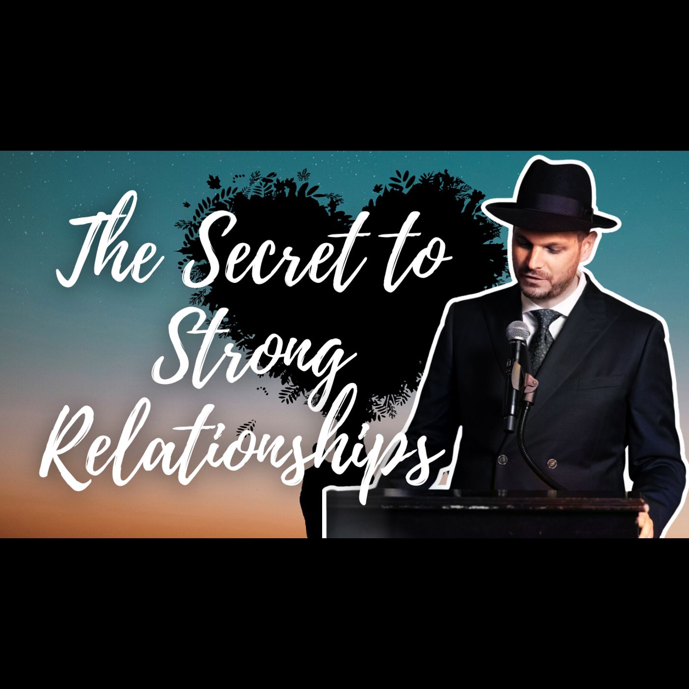 The Secret to Strong Relationships
