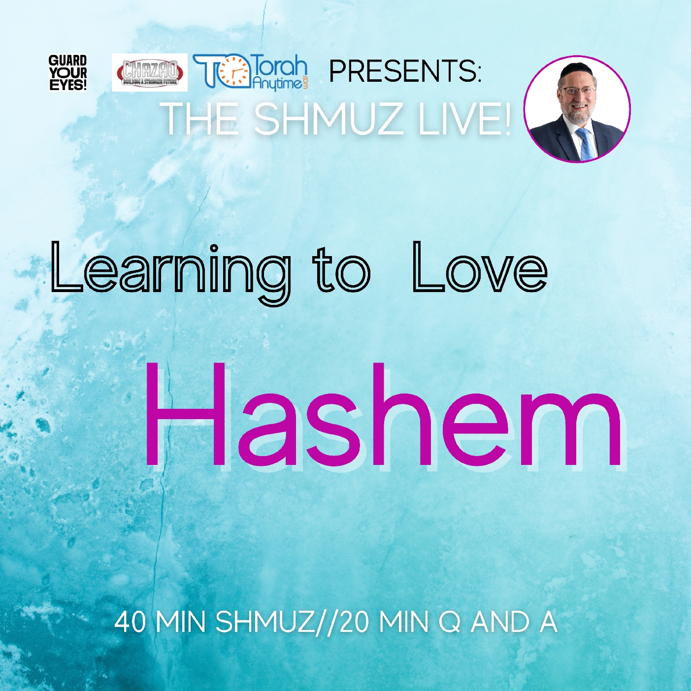 The Shmuz Live 73 -  Learning to Love Hashem